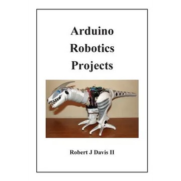 Arduino Robotics Projects - Paperback