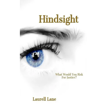 Hindsight: What Would You Risk For Justice? - Paperback
