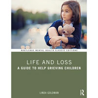 Life and Loss: A Guide to Help Grieving Children - Paperback
