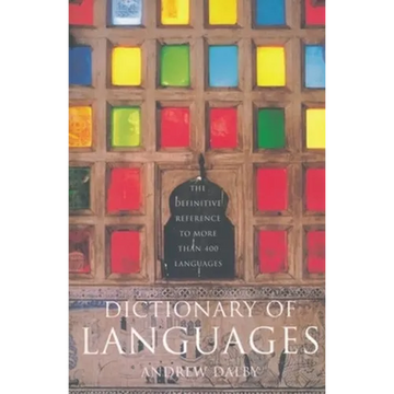Dictionary of Languages: The Definitive Reference to More Than 400 Languages - Paperback