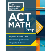 Princeton Review ACT Math Prep: 4 Practice Tests + Review + Strategy for the ACT Math Section - Paperback