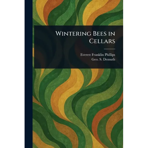 Wintering Bees in Cellars