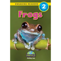 Frogs: Animals That Change the World! (Engaging Readers, Level 2) - Paperback