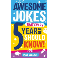 Awesome Jokes That Every 5 Year Old Should Know! - Paperback