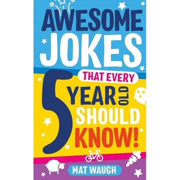 Awesome Jokes That Every 5 Year Old Should Know! - Paperback