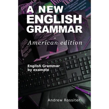 A New English Grammar - American edition: English grammar by example - Paperback