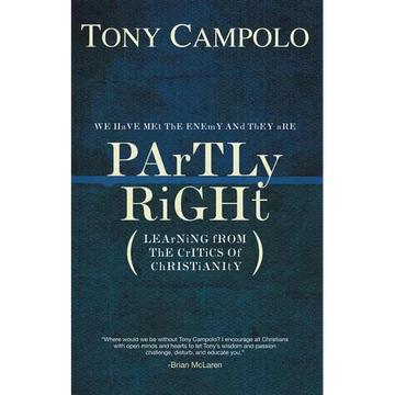 A Partly Right: Learning from the Critics of Christianity - Paperback