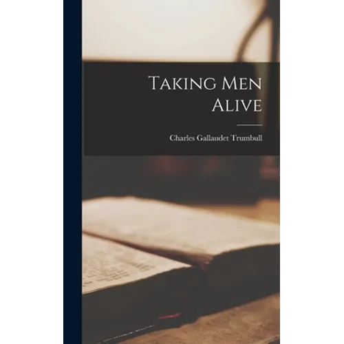 Taking Men Alive