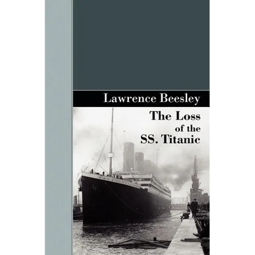 The Loss of the SS. Titanic - Paperback