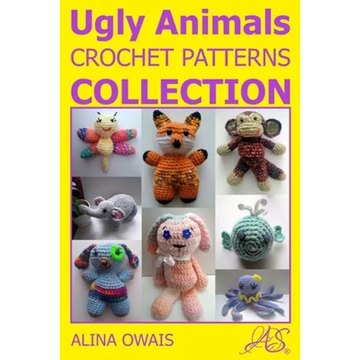 Ugly Animals Crochet Patterns Collection - Paperback