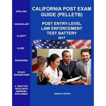 California Post Exam Guide (Pelletb): Post Entry-Level Law Enforcement Test Battery - Paperback
