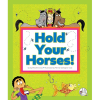 Hold Your Horses!: (And Other Peculiar Sayings) - Library Binding