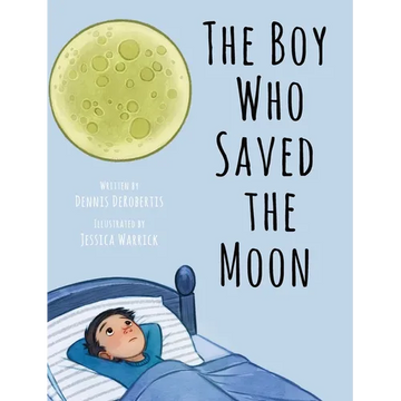 The Boy Who Saved the Moon - Hardcover