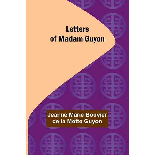 Letters of Madam Guyon