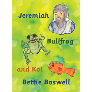 Jeremiah, Bullfrog, and Koi - Hardcover