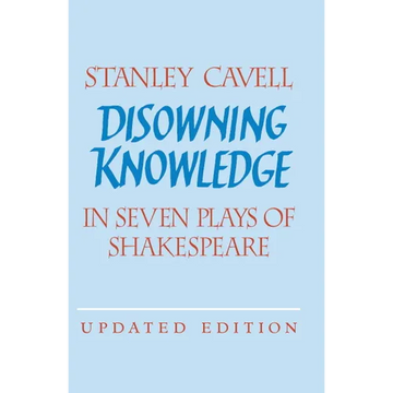 Disowning Knowledge: In Seven Plays of Shakespeare - Paperback