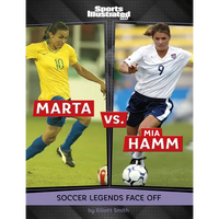 Marta vs. Mia Hamm: Soccer Legends Face Off - Paperback