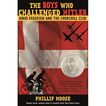 The Boys Who Challenged Hitler: Knud Pedersen and the Churchill Club - Hardcover