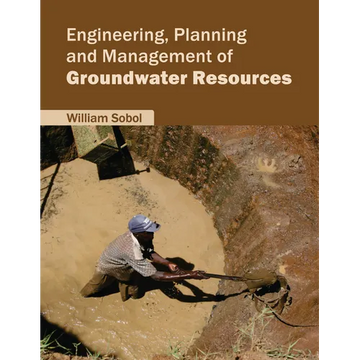 Engineering, Planning and Management of Groundwater Resources - Hardcover