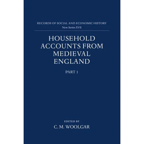 Household Accounts from Medieval England: Part 1. Introduction, Glossary, Diet Accounts (I)