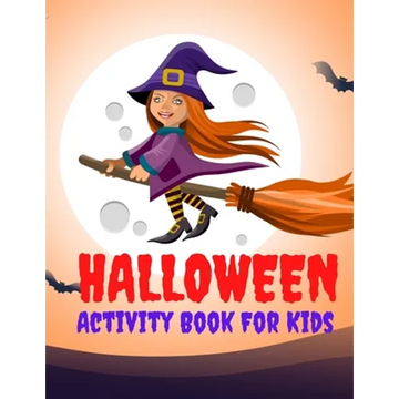 Halloween Activity Book For Kids: Halloween Coloring Book & Activity For Toddlers & Kids of Ages 4-8 - Paperback