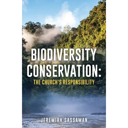 Biodiversity Conservation: The Church's Responsibility