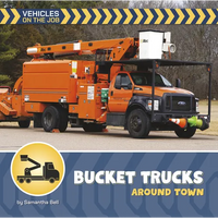 Bucket Trucks Around Town - Paperback