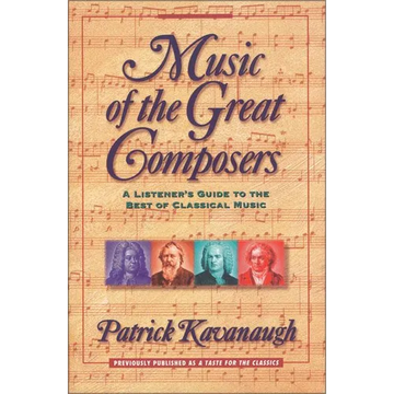 Music of the Great Composers: A Listener's Guide to the Best of Classical Music - Paperback