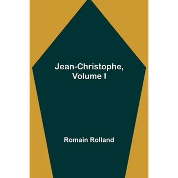 Jean-Christophe, Volume I - Paperback