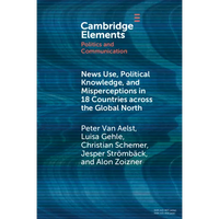 News Use, Political Knowledge, and Misperceptions in 18 Countries Across the Global North - Paperback