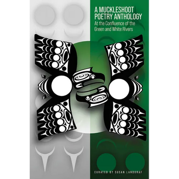 A Muckleshoot Poetry Anthology: At the Confluence of the Green and White Rivers - Paperback