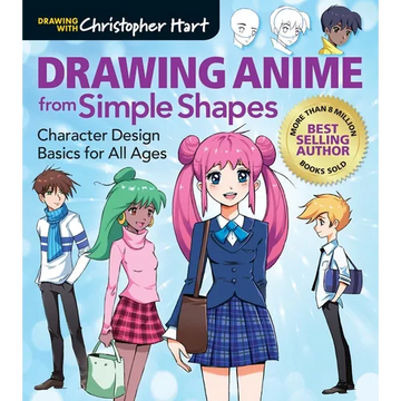 Drawing Anime from Simple Shapes: Character Design Basics for All Ages - Paperback