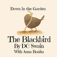 The Blackbird: Down in the Garden - Paperback