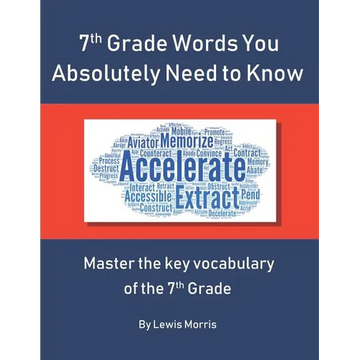 7th Grade Words You Absolutely Need to Know: Master the key vocabulary of the 7th Grade - Paperback