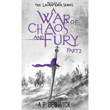 A War Of Chaos And Fury: Part 2 - Hardcover