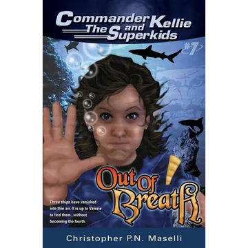 (Commander Kellie and the Superkids' Novel #7) Out of Breath - Paperback