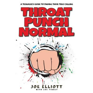 Throat Punch Normal: A Teenager's Guide to Finding Their True Calling - Paperback