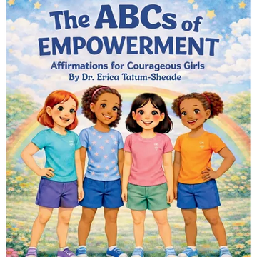 The ABCs of Empowerment Affirmations For Courageous Girls - Hardcover