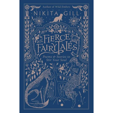 Fierce Fairytales: Poems and Stories to Stir Your Soul - Paperback