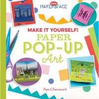 Make It Yourself! Paper Pop-Up Art: Paper Pop-Up Art - Library Binding