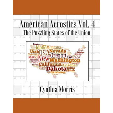American Acrostics Volume 4: The Puzzling States of the Union - Paperback