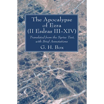 The Apocalypse of Ezra (II Esdras III-XIV) - Paperback