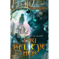 Please Don't Tell My Parents You Believe Her - Paperback