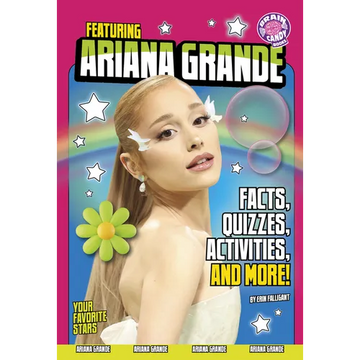Featuring Ariana Grande: Facts, Quizzes, Activities, and More! - Paperback