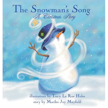 The Snowman's Song: A Christmas Story - Children's Christmas Books for Ages 4-8, Witness a Christmas Miracle as the Little Snowman Embarks On An Epic - Hardcover