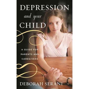 Depression and Your Child: A Guide for Parents and Caregivers - Hardcover