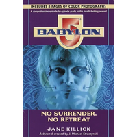Babylon 5: No Surrender, No Retreat - Paperback
