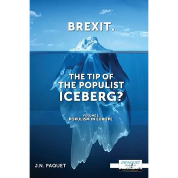 Brexit. The Tip of The Populist Iceberg?: Volume 1. Populism in Europe - Paperback