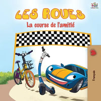 Les Roues La course de l'amitié: The Wheels The Friendship Race - French edition - Paperback
