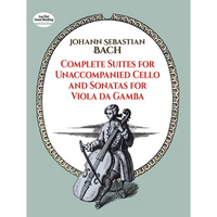 Complete Suites for Unaccompanied Cello and Sonatas for Viola Da Gamba - Paperback